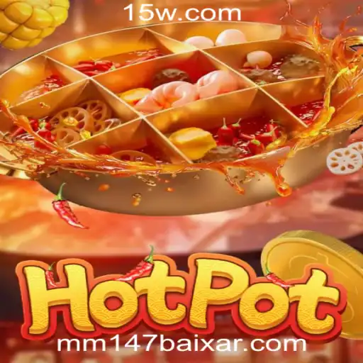 Descubra o Mundo de Hotpot: Como Jogar e Baixar o Aplicativo MM147